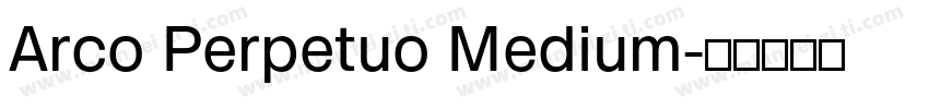 Arco Perpetuo Medium字体转换